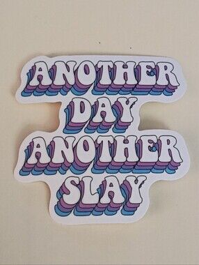 10/$10 Sticker - Another Day Another Slay Multicolored Layered Text Letters